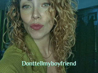 Donttellmyboyfriend