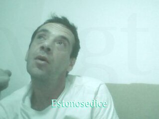 Estonosedice