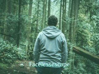 Facelessescape