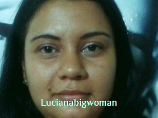 Lucianabigwoman