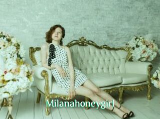 Milanahoneygirl