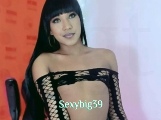 Sexybig39