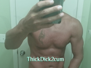 ThickDick2cum